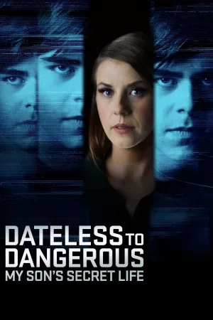 Dateless to Dangerous: My Son's Secret Life Full HD İzle