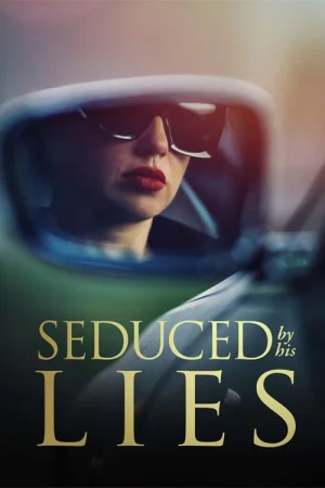 Seduced by His Lies Full HD İzle