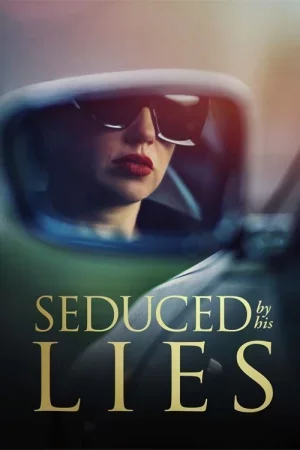Seduced by His Lies Full HD İzle