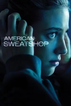 American Sweatshop Full HD İzle