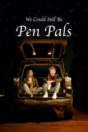 We Could Still Be Pen Pals Full HD İzle