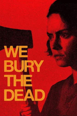 We Bury the Dead Full HD İzle